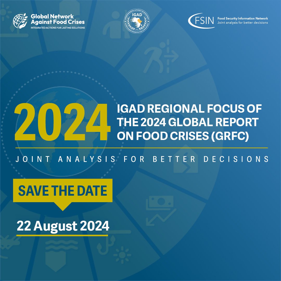 Launch of the IGAD Regional Focus of the 2024 Global Report on Food ...